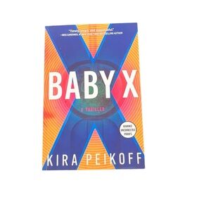 Baby‎ X: A Thriller - Hardcover By Peikoff, Kira Original ARC New Futuristic